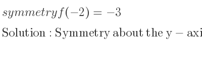 The symmetry f(-2)=-3 is Symmetry about the y-axis